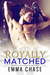 Royally Matched (Royally, #2) by Emma Chase