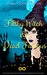 Filthy Witch and Dead Famous (Hattie Jenkins & The Infiniti Chronicles, #1) by Pearl Goodfellow