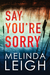 Say You're Sorry (Morgan Dane #1) by Melinda Leigh