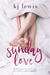 Sunday Love (Sunday Love, #1) by K.J. Lewis