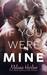 If You Were Mine by Melanie Harlow