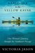 Kabloona in the Yellow Kayak One Woman's Journey Through the Northwest Passage by Victoria Jason