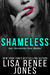 Shameless (White Lies Duet, #2) by Lisa Renee Jones