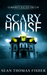 Scary House by Sean Thomas Fisher