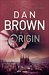 Origin (Robert Langdon, #5) by Dan Brown