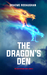 The Dragon's Den (The Metaframe War, #3) by Graeme Rodaughan