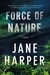 Force of Nature (Aaron Falk, #2) by Jane Harper