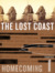 The Lost Coast A Homecoming Serial by Eli Horowitz