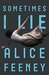 Sometimes I Lie by Alice Feeney