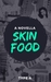 Skin Food by Type A