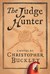 The Judge Hunter by Christopher Buckley