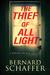 The Thief of All Light (A Santero and Rein Thriller #1) by Bernard Schaffer