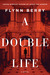 A Double Life by Flynn Berry