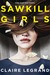 Sawkill Girls by Claire Legrand