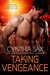 Taking Vengeance (Cyborg Sizzle #9) by Cynthia Sax