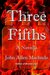 Three Fifths by John Allen Machado