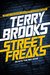 Street Freaks by Terry Brooks