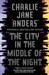 The City in the Middle of the Night by Charlie Jane Anders