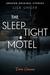 The Sleep Tight Motel (Dark Corners collection) by Lisa Unger