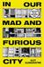 In Our Mad and Furious City by Guy Gunaratne