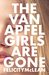 The Van Apfel Girls Are Gone by Felicity McLean