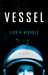 Vessel by Lisa A. Nichols