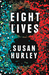 Eight Lives by Susan Hurley