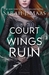 A Court of Wings and Ruin (A Court of Thorns and Roses, #3) by Sarah J. Maas