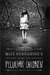 Miss Peregrine's Home for Peculiar Children (Miss Peregrine's Peculiar Children, #1) by Ransom Riggs