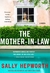 The Mother-in-Law A Novel by Sally Hepworth