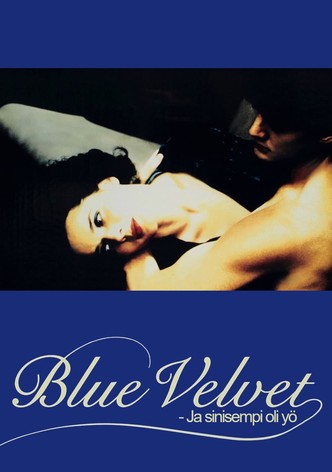 Blue Velvet - Ja sinisempi oli yö