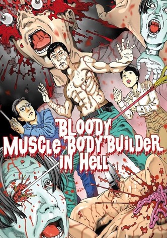 Bloody Muscle Body Builder in Hell