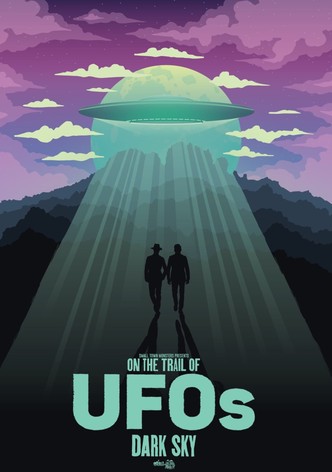 On the Trail of UFOs: Dark Sky