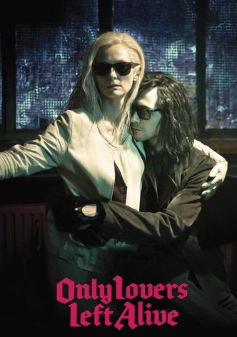 Only Lovers Left Alive