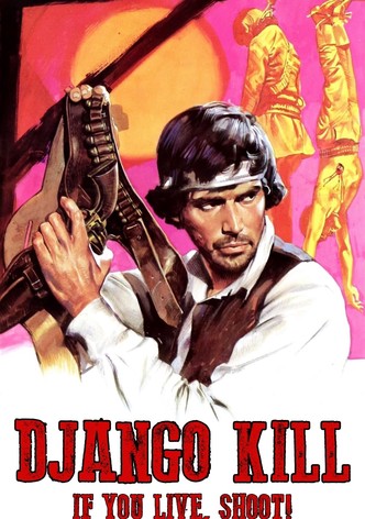 Django Kill... If You Live, Shoot!