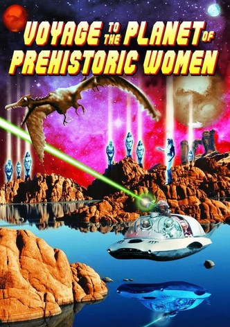 Voyage to the Planet of Prehistoric Women