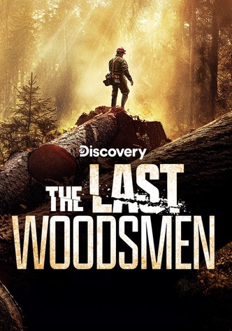 The Last Woodsmen