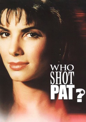 Who Shot Pat?