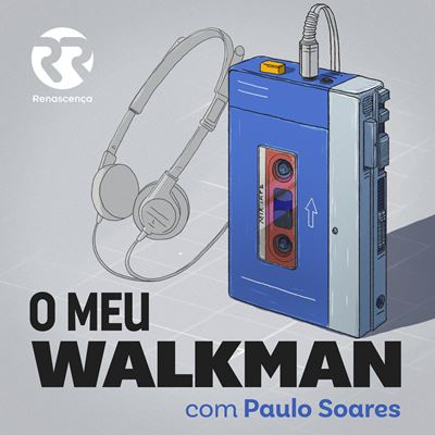 O Meu Walkman, com Paulo Soares