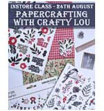 Instore Christmas Class with Crafty Lou (24th August)