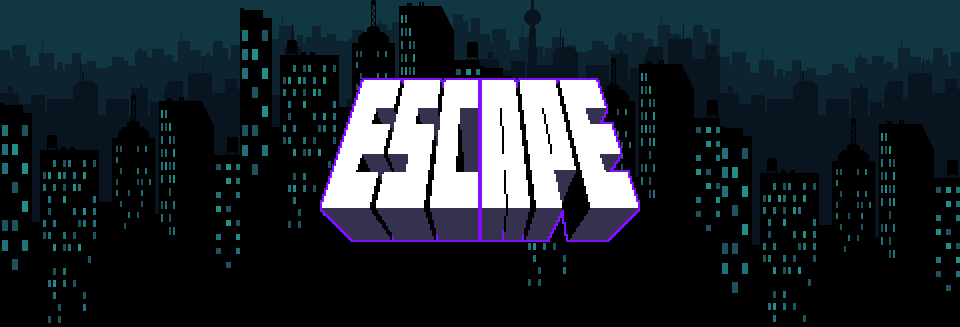 / ESCAPE \