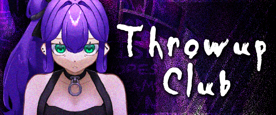 [FREE TO PLAY RN] Throwup Club - The Wrong Side