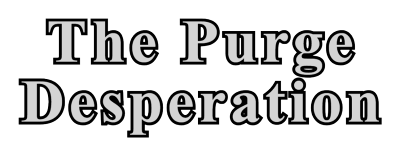 The Purge: Desperation