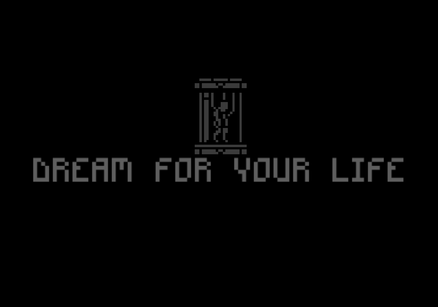 [GameJam]Dream for your Life