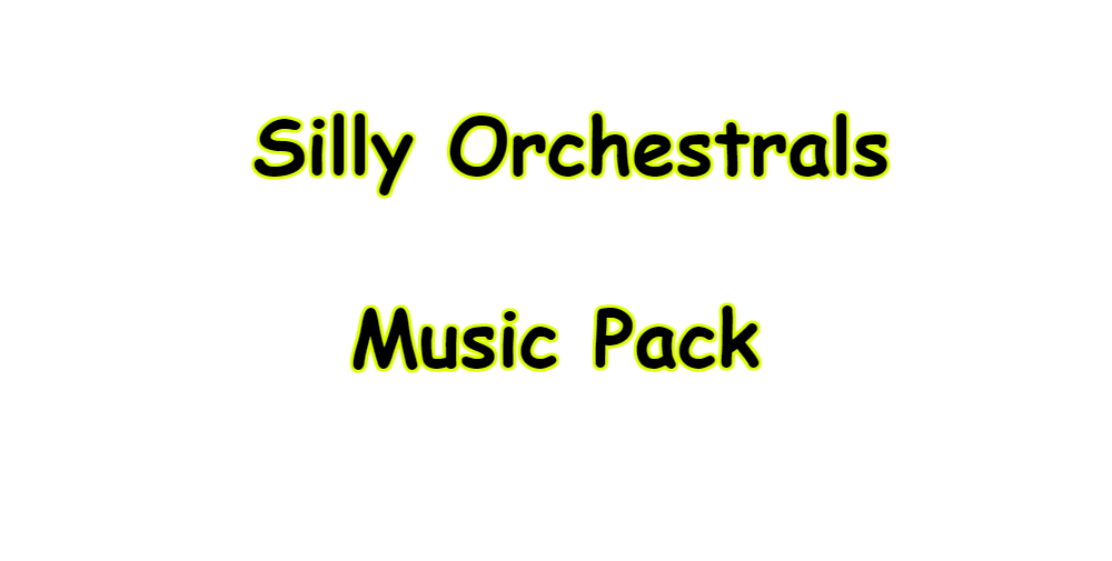 Silly Orchestrals Music Pack