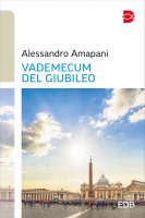 Vademecum del Giubileo - Alessandro Amapani