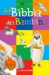 La Bibbia dei bambini - Vecchini Silvia