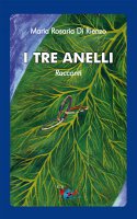 I tre anelli - Maria Rosaria Di Rienzo