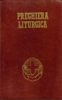 Preghiera liturgica. Lodi mattutine, ora media, vespri e compieta