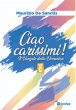 Ciao carissimi!